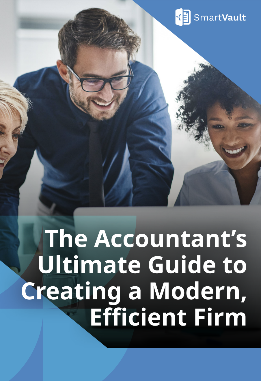The Accountant's Ultimate Guide to Creating a Modern, Efficient Firm